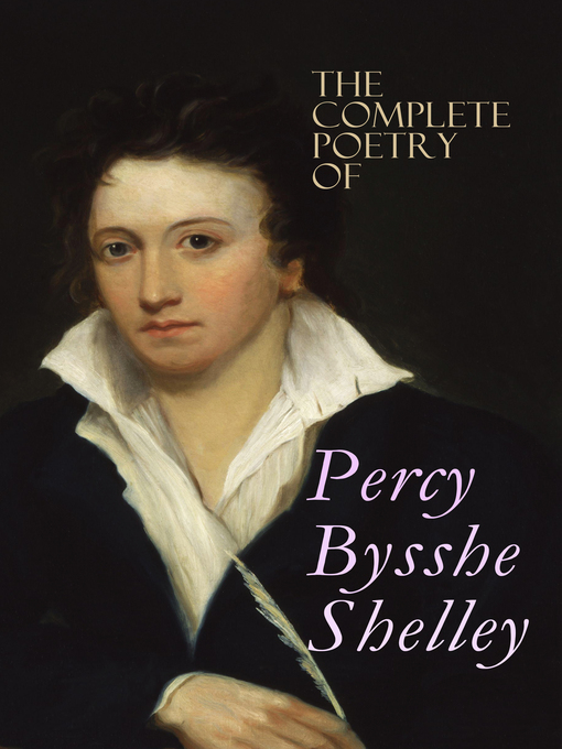 Title details for The Complete Poetry of Percy Bysshe Shelley by Percy Bysshe Shelley - Available